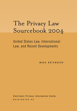 Privacy Law Sourcebook 2004