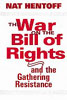 The War on the Bill of Rights
